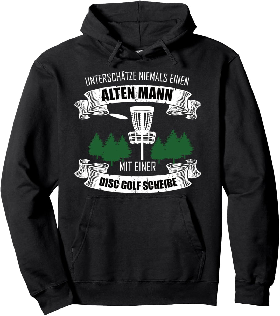Disc Golfer Unterschätze nie eine Alten Mann | Disc Golf Pullover Hoodie