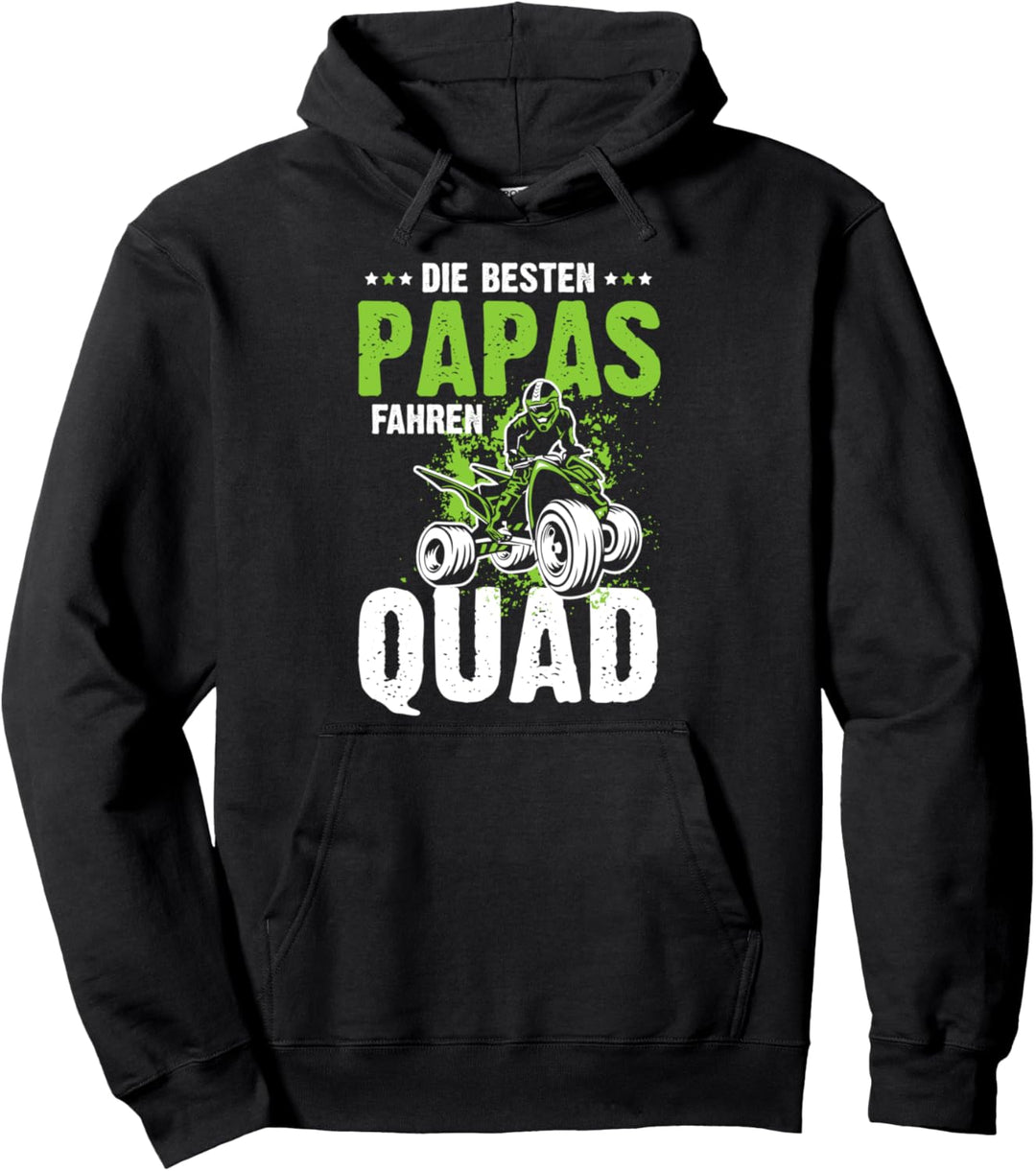 Die Besten Papas fahren Quad Vater Papa Quadfahrer Vatertag Pullover Hoodie
