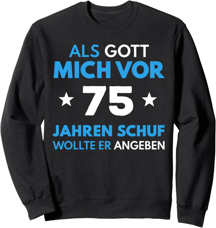 75. Geburtstag Mann Frau 75 Jahre 1949 Deko Lustig Geschenk Sweatshirt