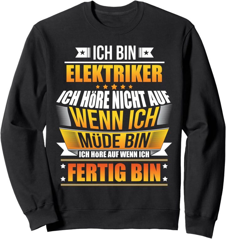 Ich bin Elektriker Sprüche Sweatshirt