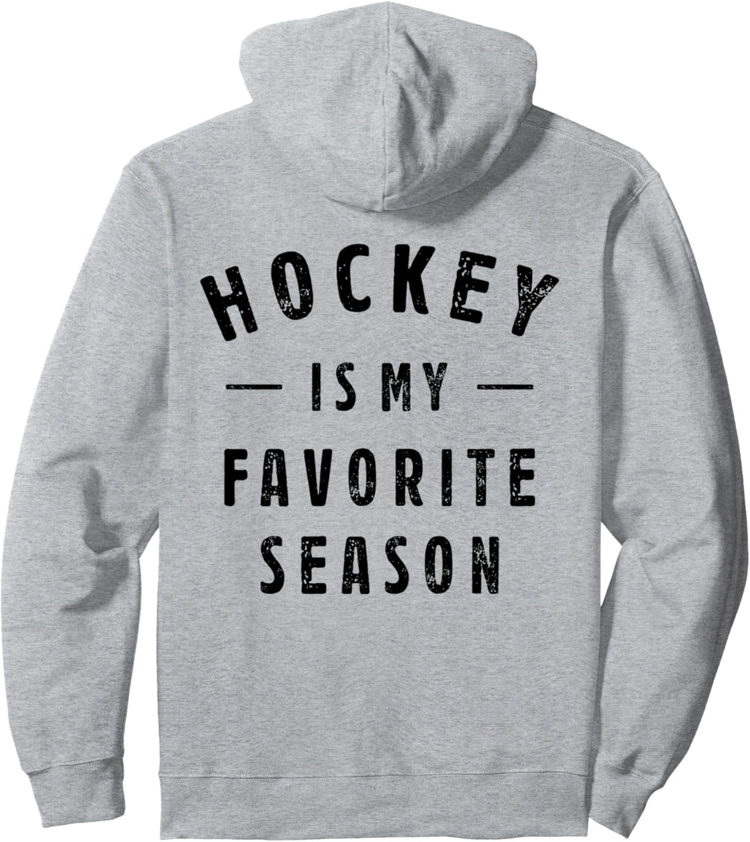 Hockey Is My Favorite Season Best Sports Lover Quotes Gift Pullover Hoodie