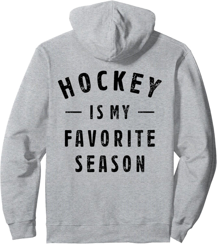 Hockey Is My Favorite Season Best Sports Lover Quotes Gift Pullover Hoodie