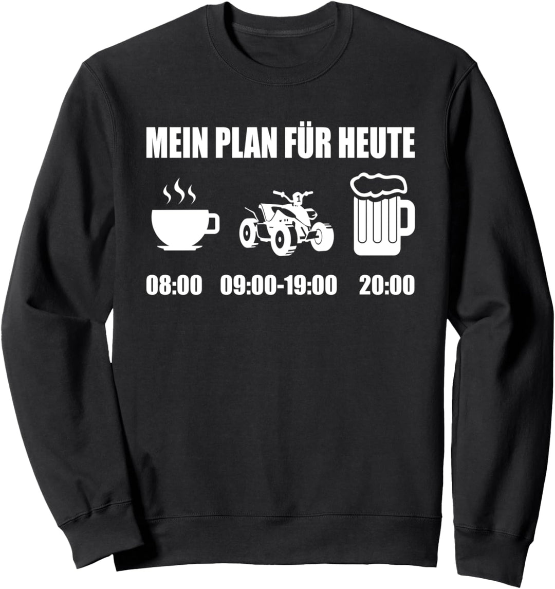 Plan Für Heute Quad Fahren Quadfahren Quad Quad Quad Zubehör Motorrad Sweatshirt