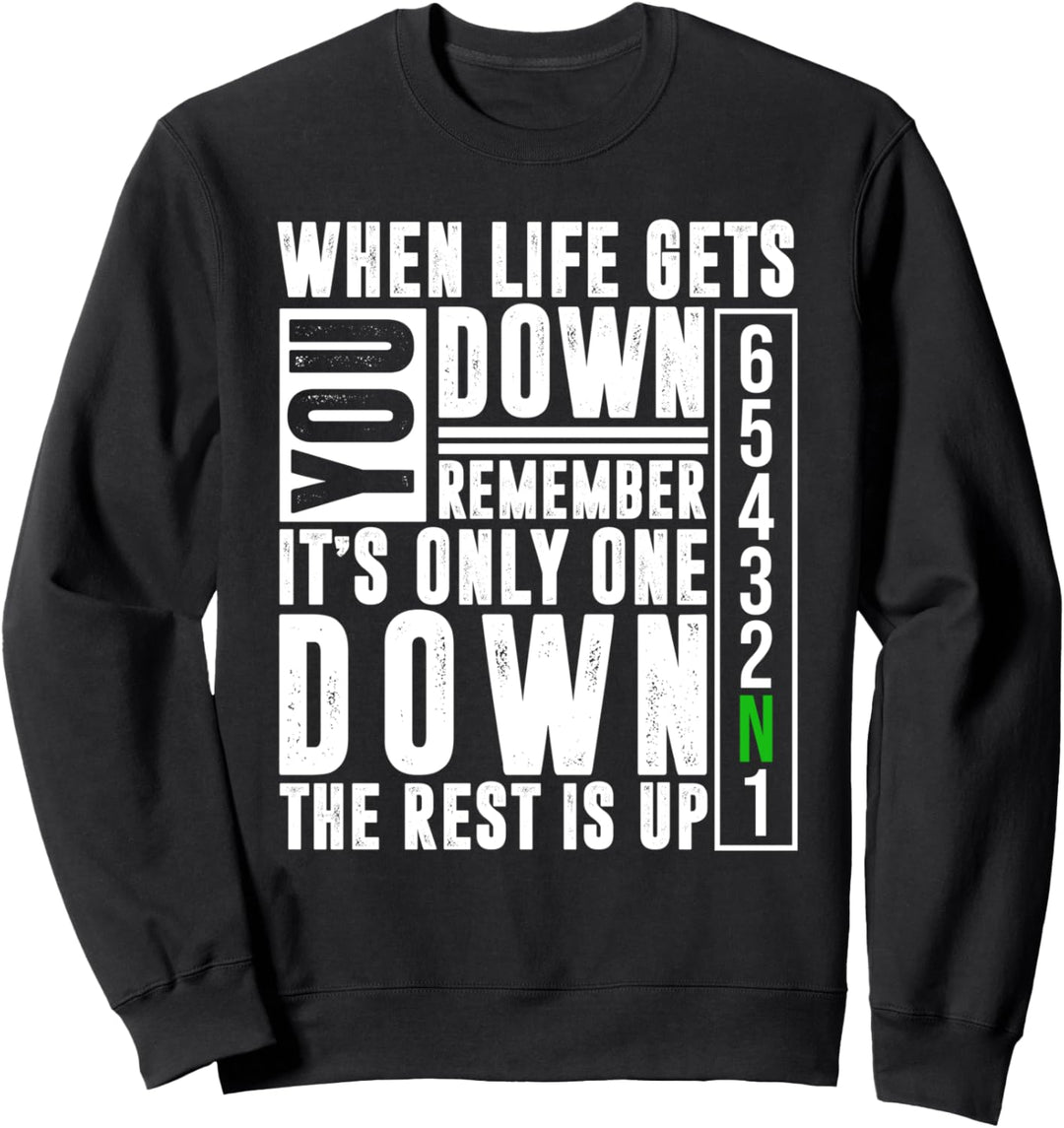 Motorbike Motorcycle Bekleidung When Life Gets You Down Sweatshirt