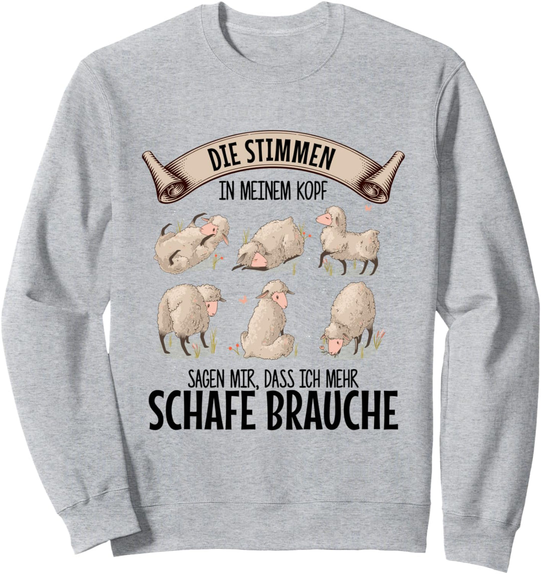 Die Stimmen in meinem Kopf wollen Schafe sind Schaf Schäfer Sweatshirt