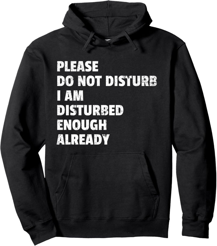 Bitte nicht stören Ich bin schon genug gestört Pullover Hoodie