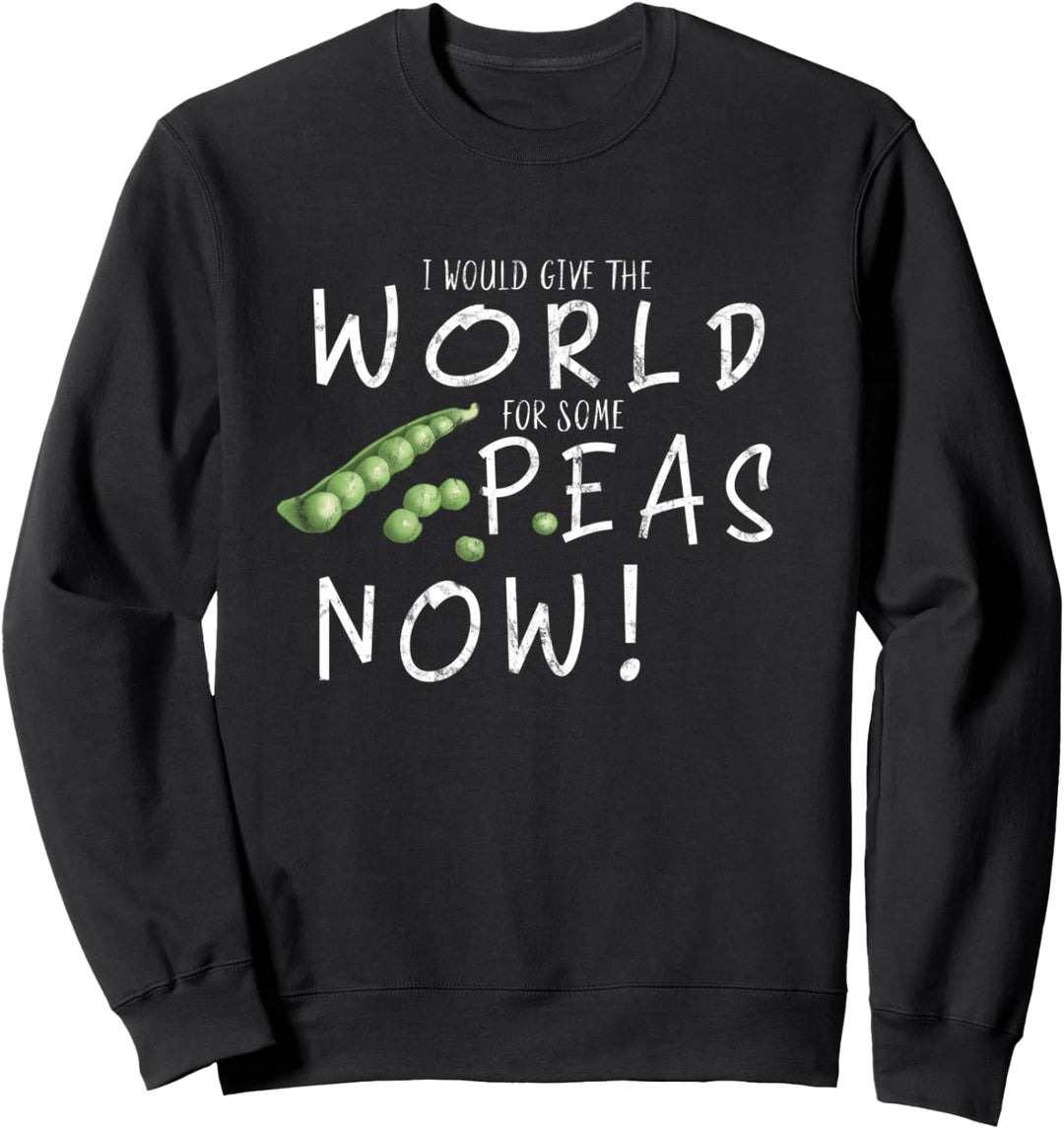 World Peas Now | Erbsen Gemüse Vegan Veggie Humor Sweatshirt