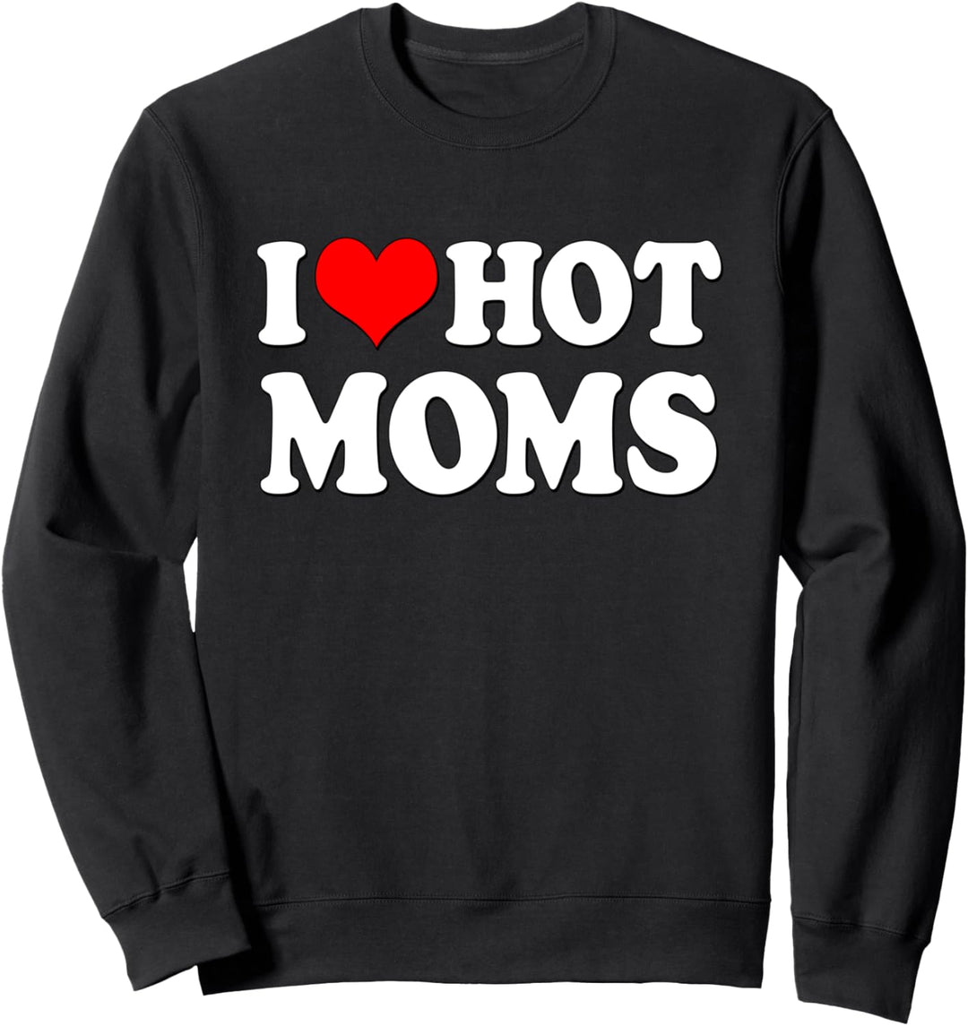 "I love Hot Moms Funny I Heart Hot Moms" Paar-Set Sweatshirt