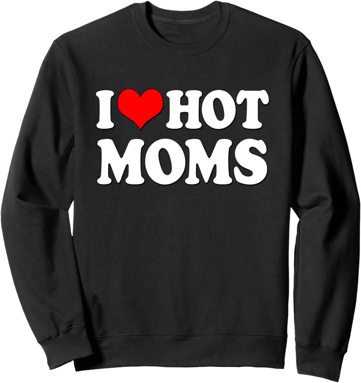 "I love Hot Moms Funny I Heart Hot Moms" Paar-Set Sweatshirt