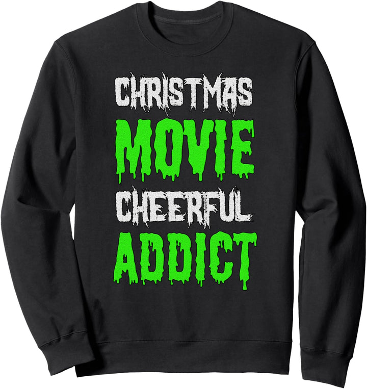 Weihnachten Lustig - Weihnachtsfilm Fröhlicher Süchtiger Sweatshirt
