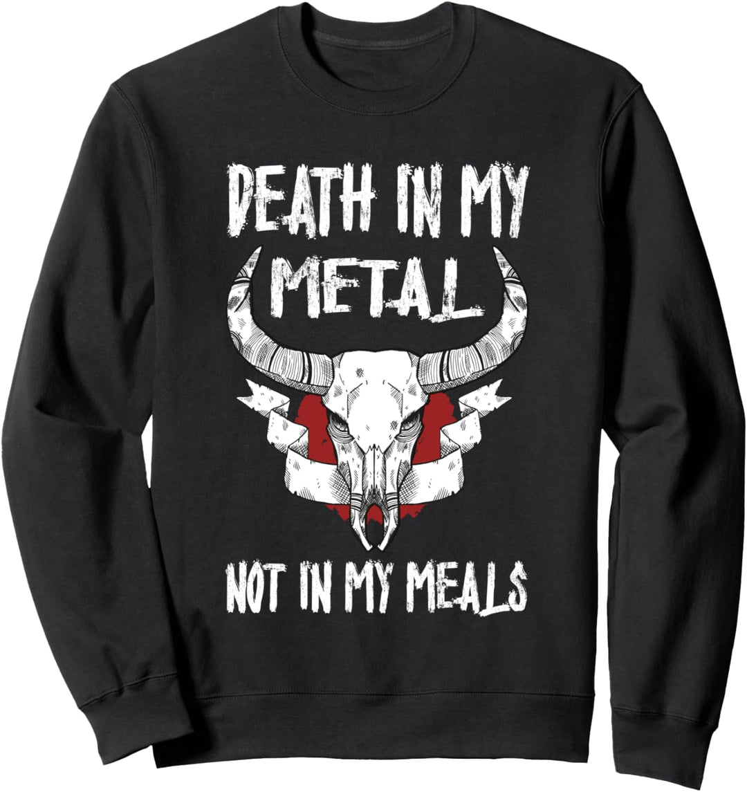 Death In My Metal Not In My Meals Statement Design als Vegan Sweatshirt