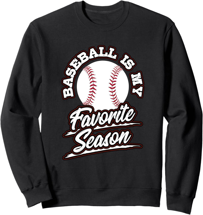 Baseball is My Favorite Season Sports Fan Mom Gift Sweatshirt