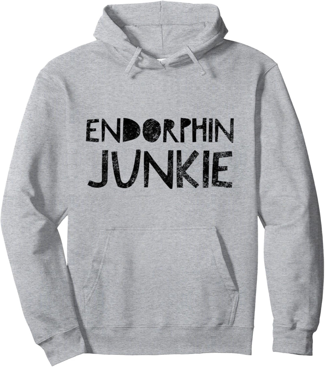 Endorphin Junkie – Lustiges Wohlfühl-Zitat Humor Spruch Pullover Hoodie