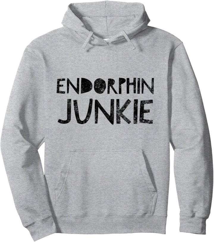 Endorphin Junkie – Lustiges Wohlfühl-Zitat Humor Spruch Pullover Hoodie
