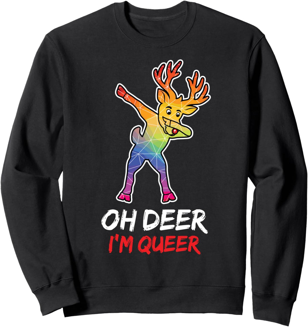LGBT Dabbing Oh Deer I'm Queer Geschenk für Lesben & Schwule Sweatshirt