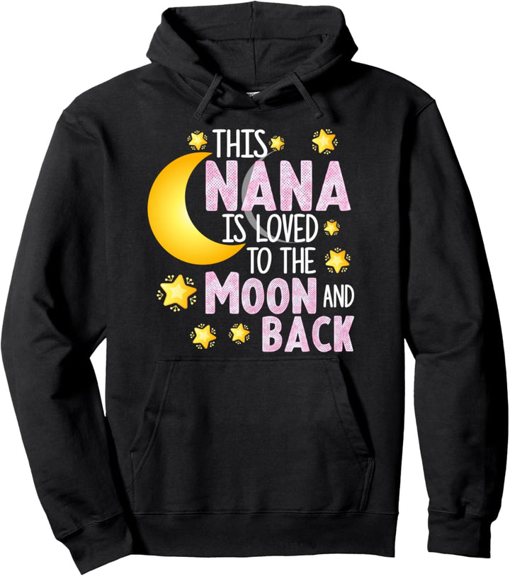 Lustige Oma This Nana Is Loved To The Moon And Back Pullover Hoodie