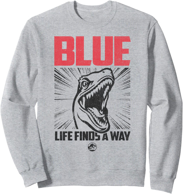 Jurassic World Blue Raptor Life Finds A Way Poster Sweatshirt