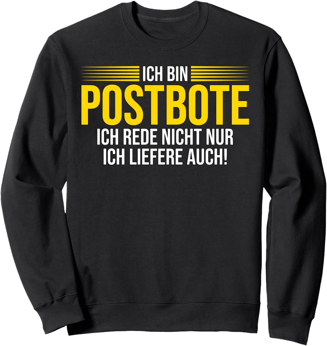 Ich bin Postbote Paketdienst Zusteller Paketzusteller Sweatshirt