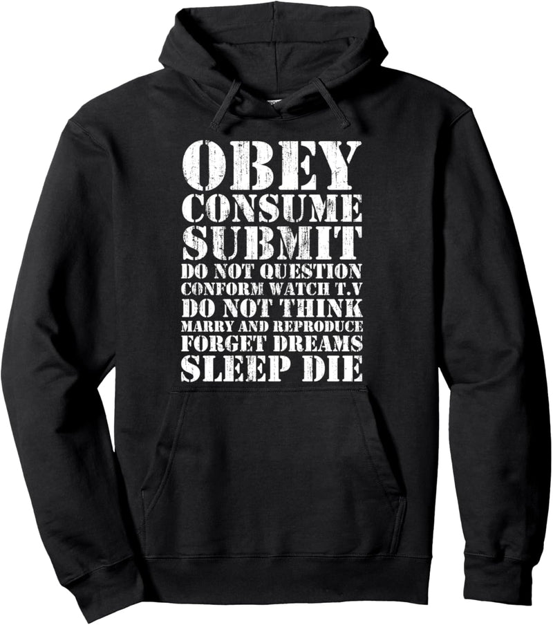 Obey Consume Submit Do Not Question Conform Watch TV Pullover Hoodie