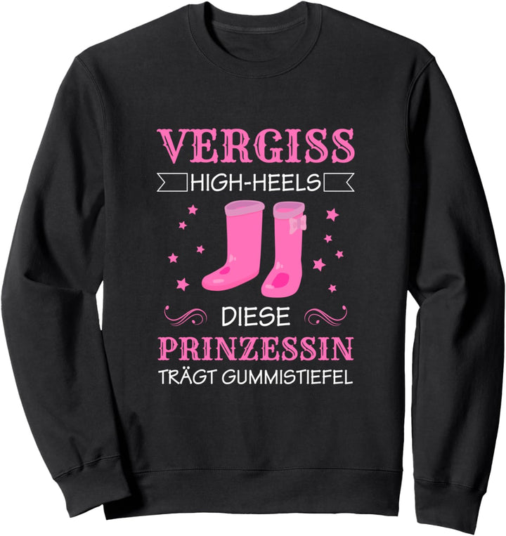 Vergiss High Heels Diese Prinzessin Trägt Gummistiefel Sweatshirt