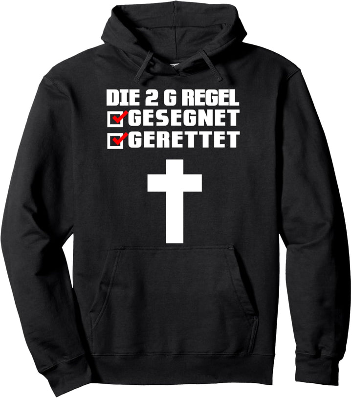 Die 2 G Regel Gesegnet Gerettet Pullover Hoodie