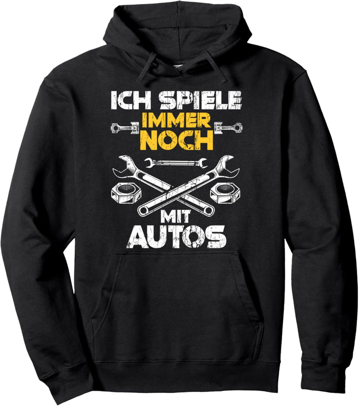 KFZ-Mechaniker - Ich spiele immer noch mit Autos Spruch Pullover Hoodie