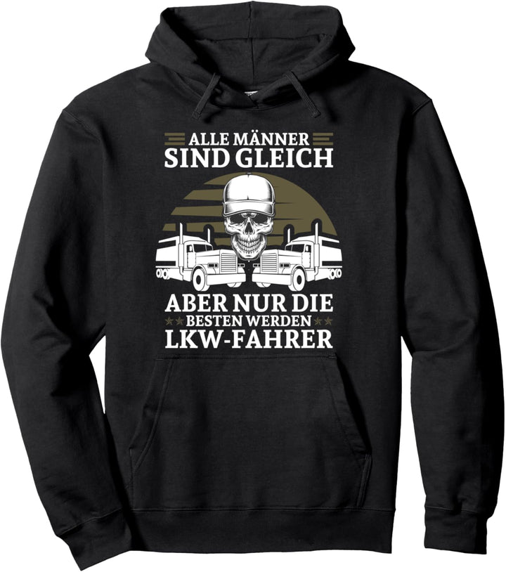 Transporter Fernfahrer Alle Männer sind gleich LKW Fahrer Pullover Hoodie