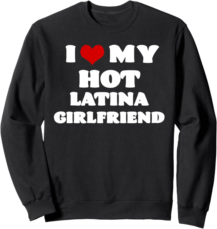 Ich liebe meine heisse Latina-Freundin Retro Herz Valentin Sweatshirt