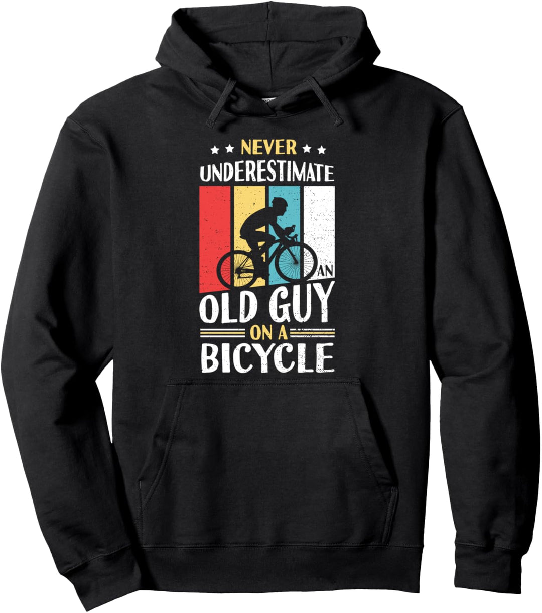 Never Underestimate An Old Guy - Fahrrad Pullover Hoodie