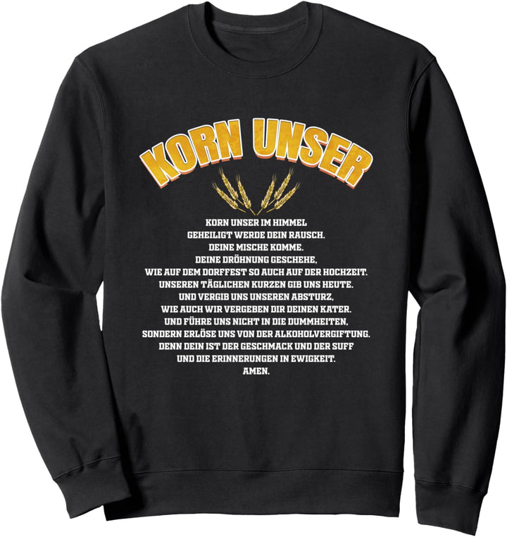 Korn Unser - Lustiges Korn Gebet - Cola Korn Sweatshirt