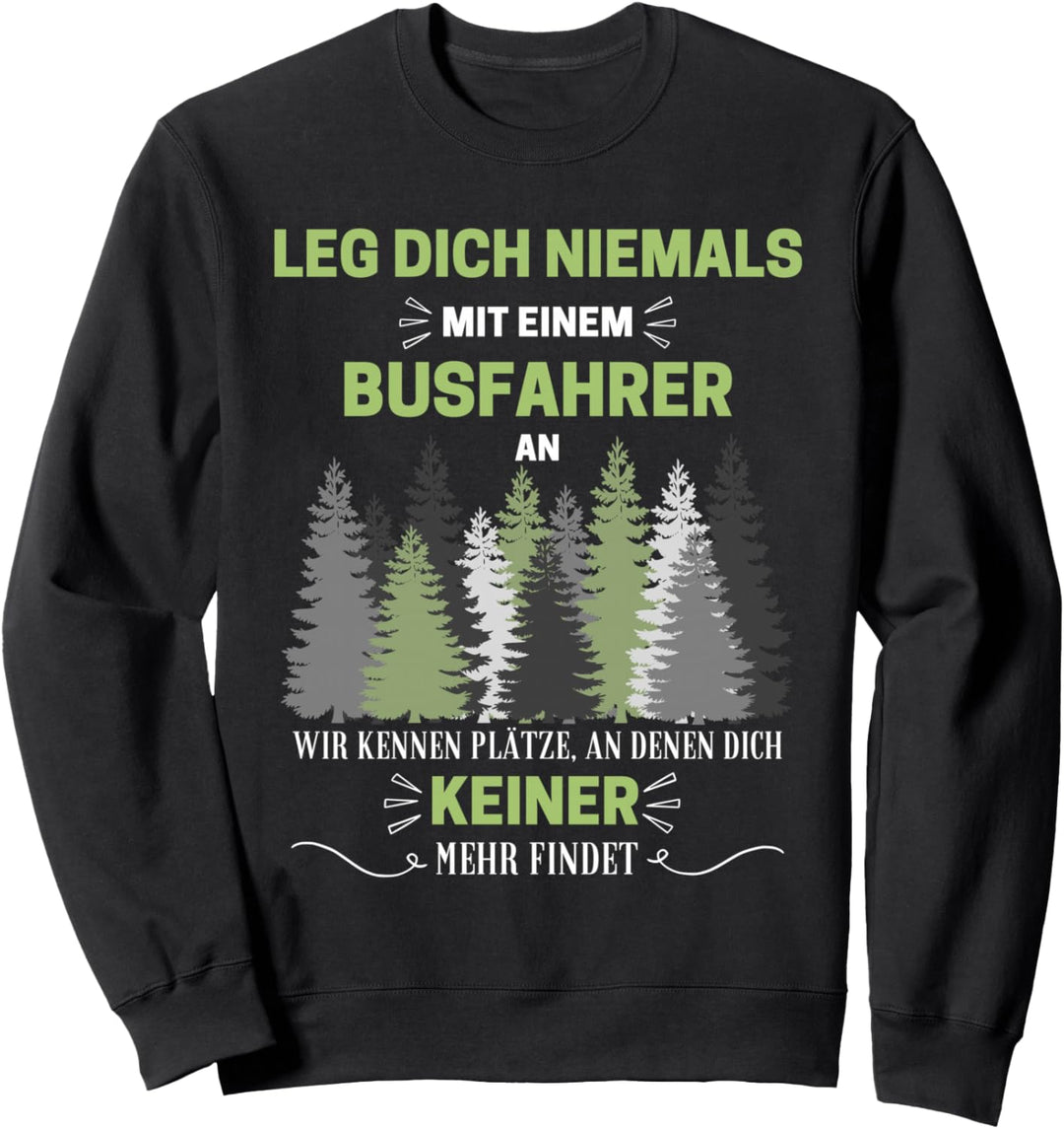Busfahrer Geschenk-Idee Männer Spruch Lustiges Sweatshirt