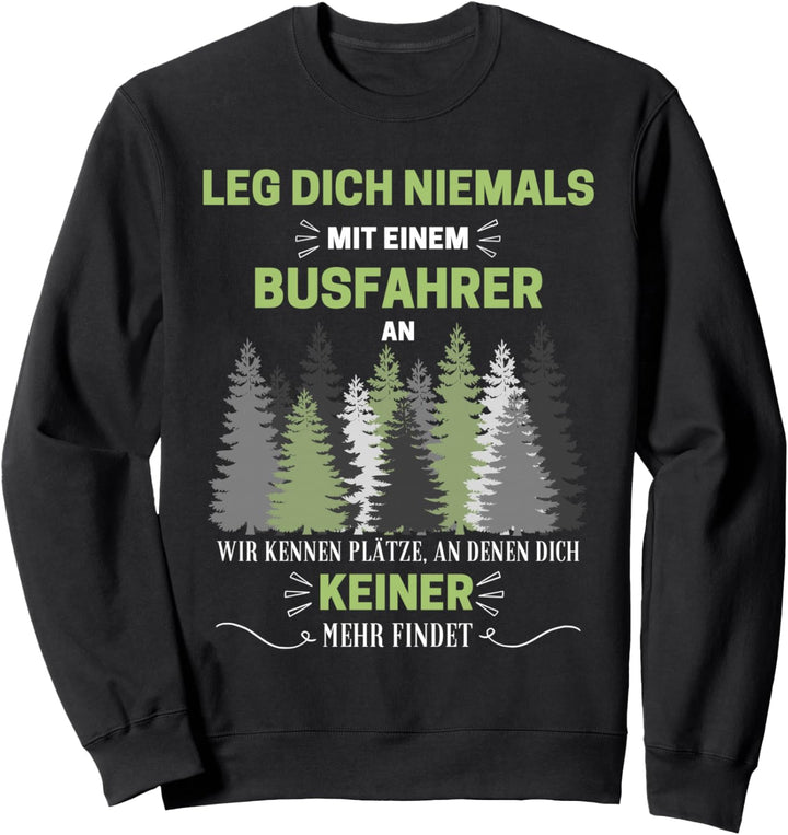 Busfahrer Geschenk-Idee Männer Spruch Lustiges Sweatshirt