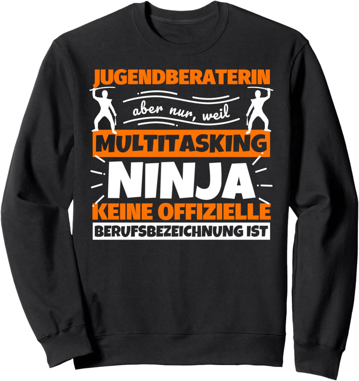 Jugendberaterin lustiger Spruch Ninja Beruf Jugendberaterin Sweatshirt