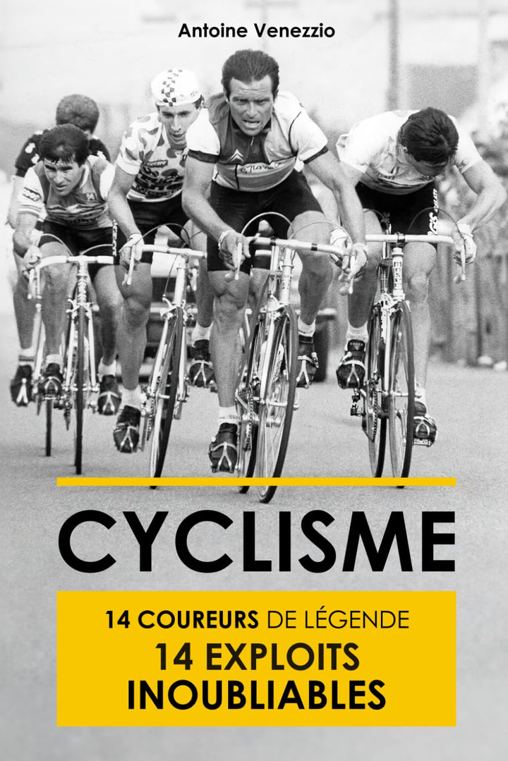 Cyclisme: 14 Coureurs de légende 14 Exploits inoubliables (Livre Cyclisme, Idée cadeau Cycliste, Cyc