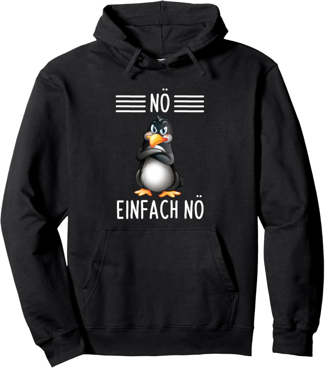 Nö Einfach Nö Lustiges Pinguin Spruch Pullover Hoodie