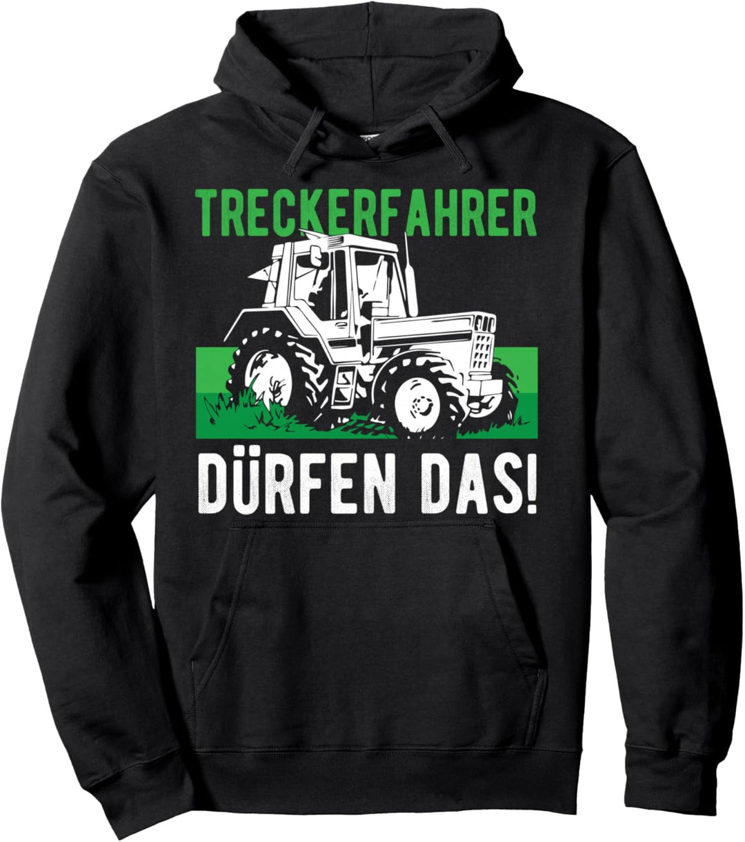 Treckerfahrer Dürfen Das - Lustiges Traktorfahrer Geschenk Pullover Hoodie