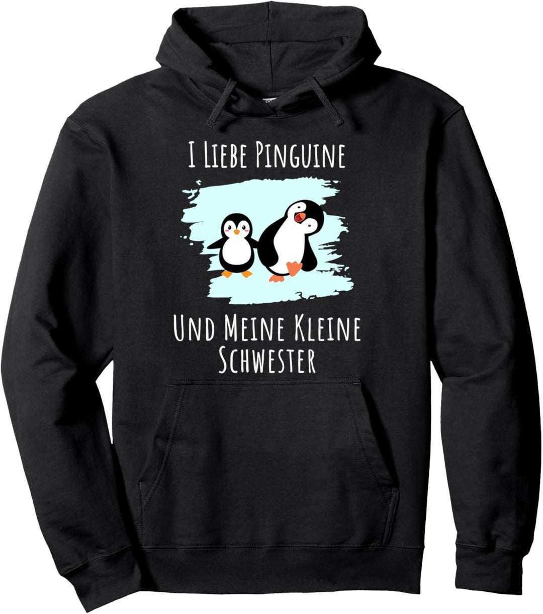 Ich liebe Pinguine und meine kleine Schwester. Pullover Hoodie