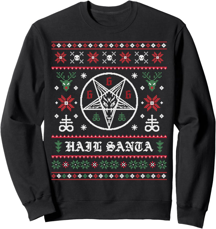 Hail Santa Ugly Christmas Sweater Sweatshirt