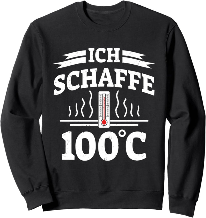 Saunagänger Ich Schaffe 100°C Saunagang Saunieren Sauna Sweatshirt