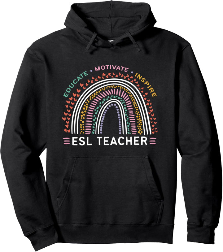 Erziehen Motivieren Inspire ESL Teacher Rainbow Pullover Hoodie