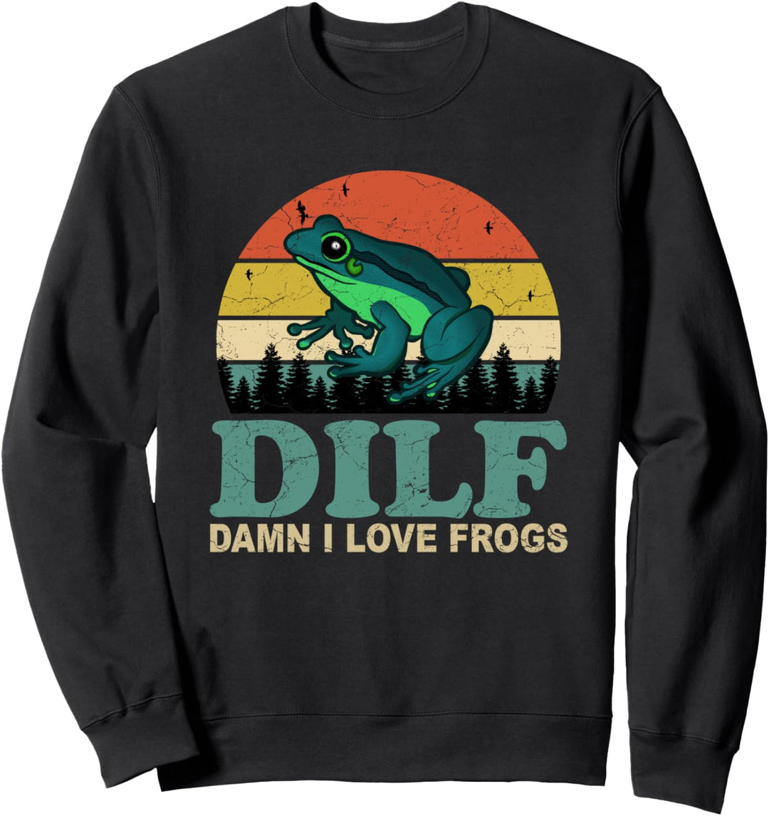 DILF-Damn I Love Frogs Funny Saying Frog-Amphibian Lovers Sweatshirt