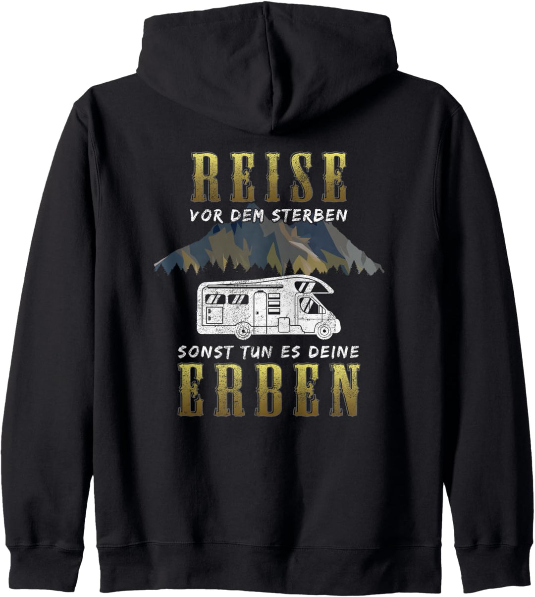 Reise vor dem Sterben sonst tun es deine Erben Kapuzenjacke