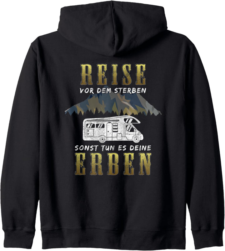 Reise vor dem Sterben sonst tun es deine Erben Kapuzenjacke