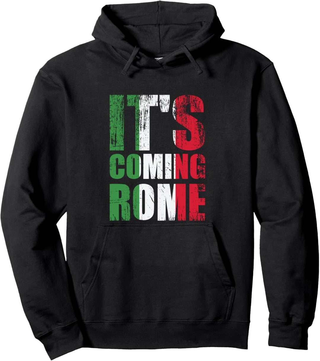 Italien Fahne-Flagge Geschenk Fussball-Fan It's Coming Rome Pullover Hoodie
