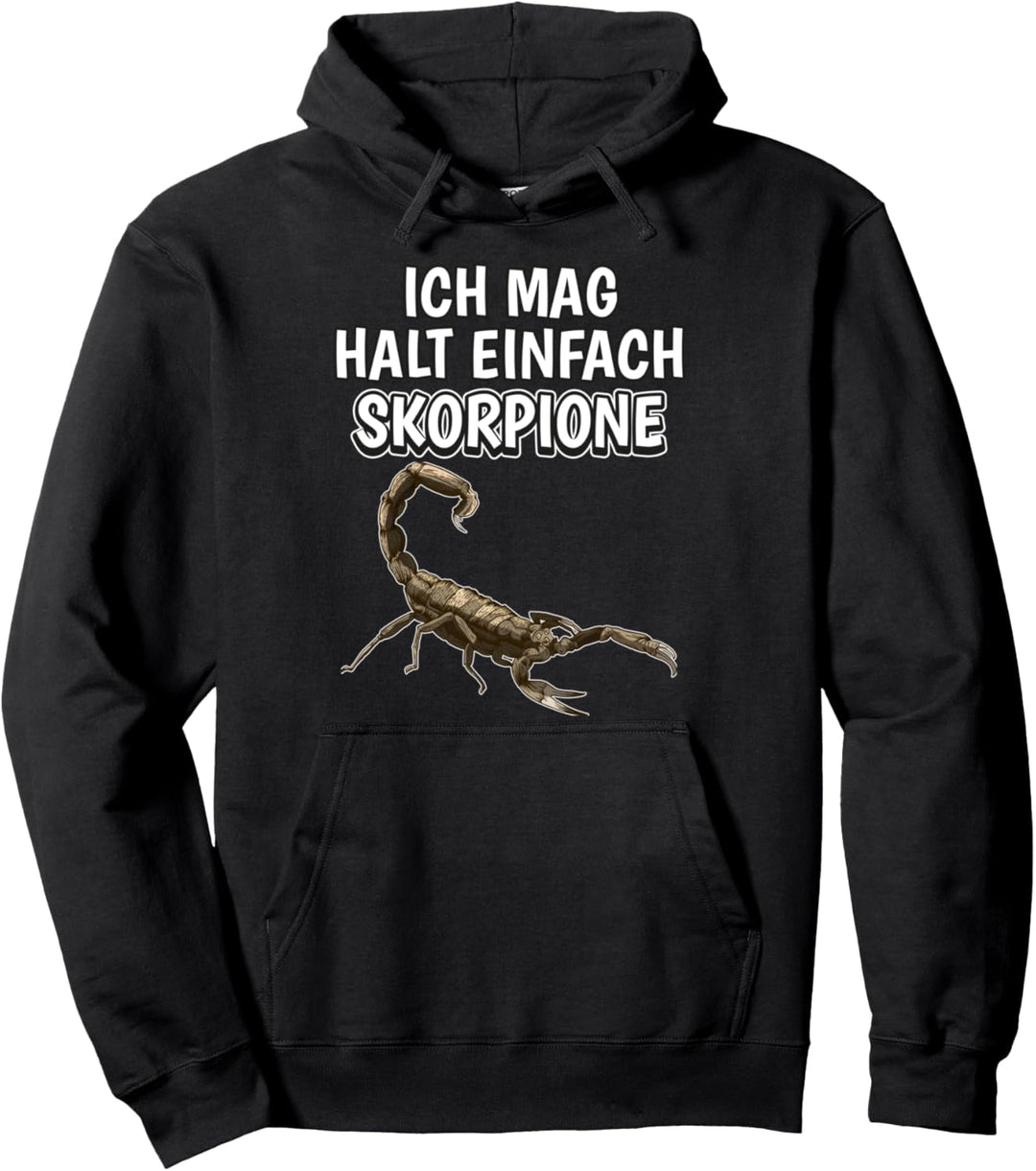 Lustiger Skorpion Spruch Ich mag halt einfach Skorpione Pullover Hoodie