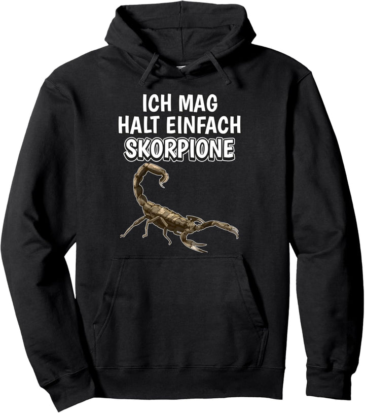 Lustiger Skorpion Spruch Ich mag halt einfach Skorpione Pullover Hoodie
