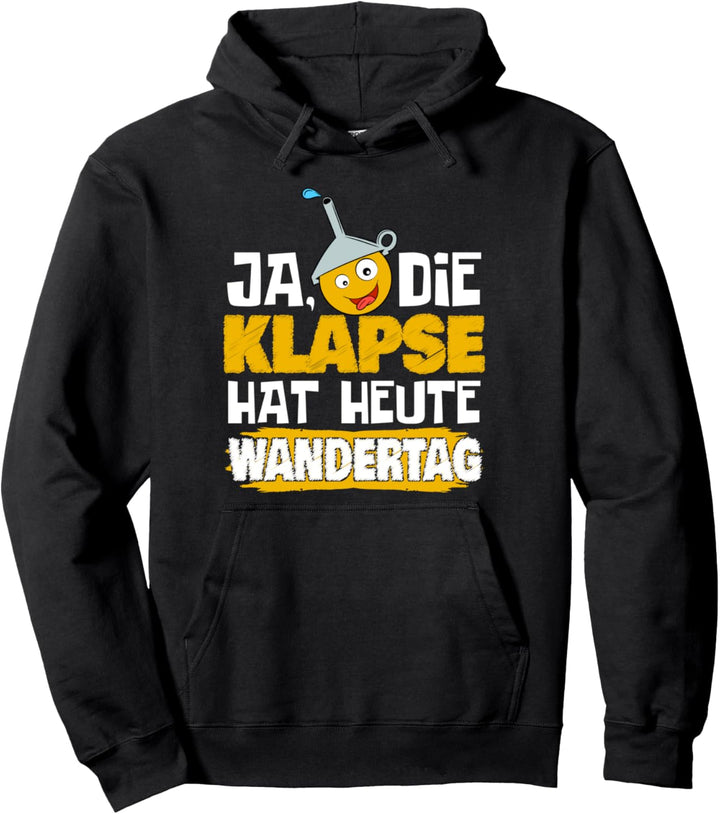 Ja, die Klapse hat heute Wandertag Gruppenshirt Ausflug Pullover Hoodie