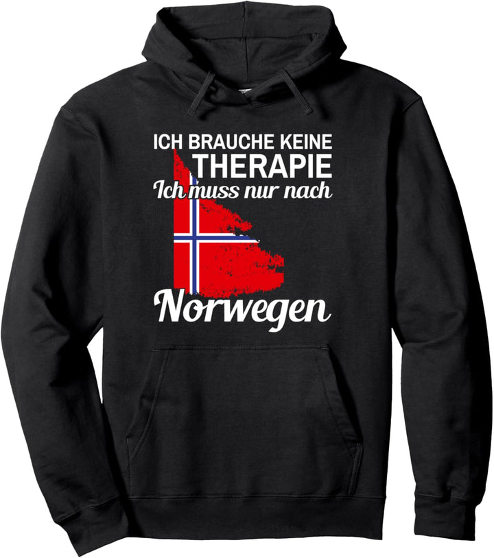 Ich brauche keine Therapie ich muss nur nach Norwegen Pullover Hoodie