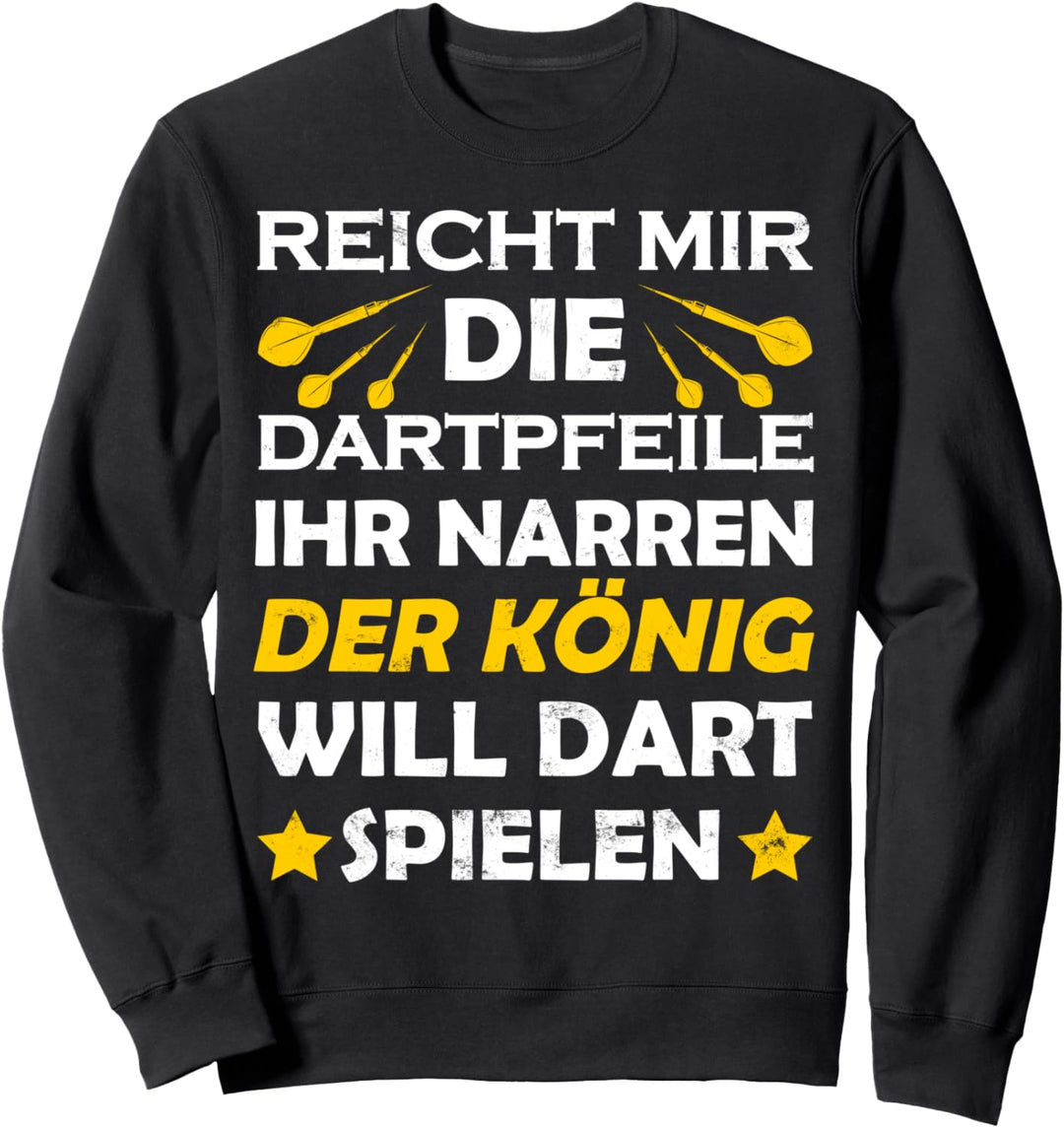 Dart König - Dart Champinon Dart Fan Darten Dartspieler Sweatshirt
