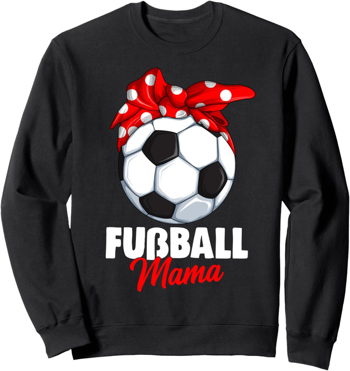 Fussball Mama Fussballer Mutter Sweatshirt